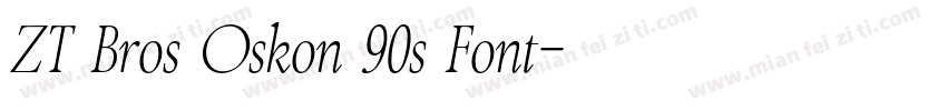 ZT Bros Oskon 90s Font字体转换